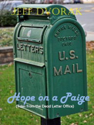 Title: Hope on a Paige (Tales from the Dead Letter Office), Author: Jeff Dvorak