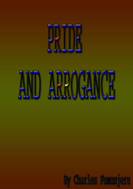 Title: Pride And Arrogance, Author: Charles Fumunjere