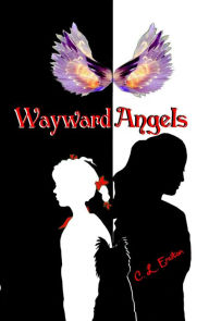 Title: Wayward Angels, Author: Cynthia Enuton