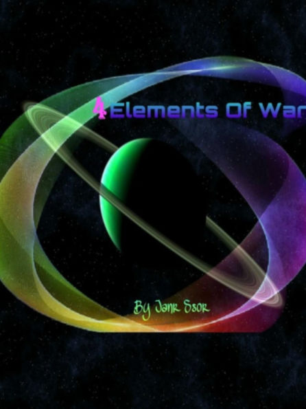 4 Elements Of War (The Adventures Of Janr Ssor, #5)