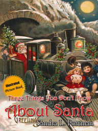 Title: Three Things You Don't Know About Santa Claus, Author: Sandra L Portman