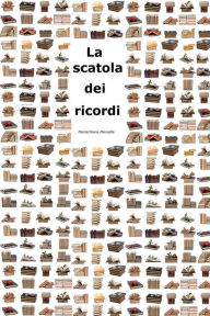 Title: La scatola dei ricordi, Author: Mariachiara Marsella