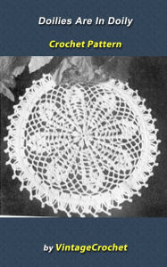 Title: Doilies Are In Again: Doily Vintage Crochet Pattern eBook, Author: Vintage Crochet