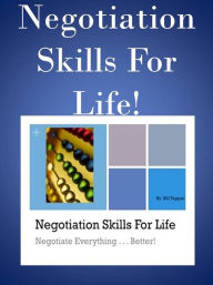 Title: Negotiation Skills For Life, Author: William Tappan