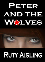 Title: Peter and the Wolves, Author: Ruty Aisling