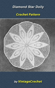 Title: Diamond Star Doily Vintage Crochet Pattern, Author: Vintage Crochet