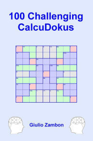 Title: 100 Challenging CalcuDokus, Author: Giulio Zambon