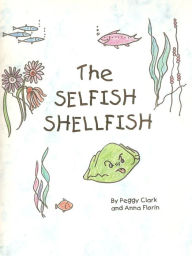 Title: The Selfish Shellfish, Author: Peggy Clark