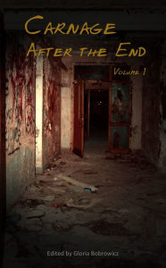 Title: Carnage: After the End - Volume 1, Author: Gloria Bobrowicz