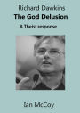 Richard Dawkins The God Delusion: A Theist Response