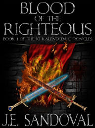 Title: Blood Of The Righteous, Author: J. E. Sandoval