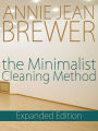 The Minimalist Cleaning Method Expanded Edition