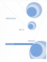 Title: Memoirs Of a Manic, Author: Jon Van Loon