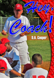 Title: Hey, Coach!, Author: D A Cooper
