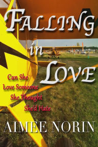 Title: Falling in Love, Author: Aimee Norin