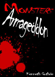 Title: Monsters Armageddon, Author: Kenneth Guthrie