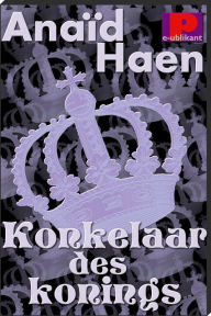 Title: Konkelaar des konings, Author: Anaïd Haen