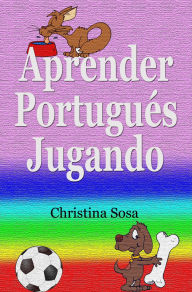 Title: Aprender Portugués Jugando, Author: Christina Sosa