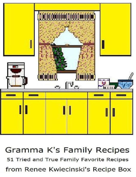 Gramma K's Family Recipes