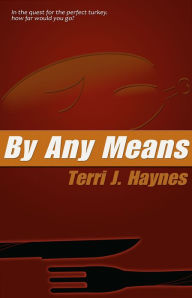 Title: By Any Means, Author: Terri J. Haynes