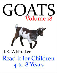 Title: Goats (Read it book for Children 4 to 8 years), Author: J. R. Whittaker