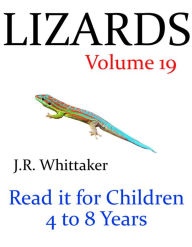 Title: Lizards (Read it book for Children 4 to 8 years), Author: J. R. Whittaker