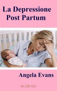 Title: La Depressione Post Partum, Author: Angela Evans