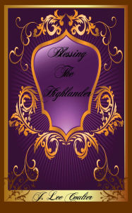 Title: Blessing The Highlander, Author: J. Lee Coulter