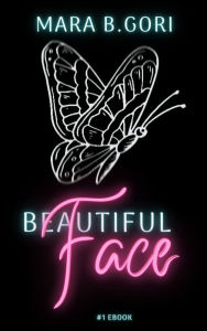 Title: Beautiful Face, Author: Mara B. Gori