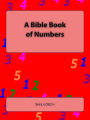 A Bible Book of Numbers (What IFS Bible Picture Books, #2)