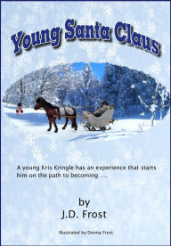 Title: Young Santa Claus, Author: J.D. Frost