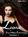 Erotica: Luna - Succubus Fantasies Vol. 1