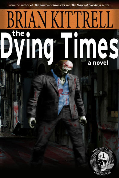 The Dying Times: Nadene's Story in the Times of the Living Dead (The Survivor Chronicles)