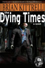 The Dying Times: Nadene's Story in the Times of the Living Dead (The Survivor Chronicles)