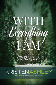 Title: With Everything I Am, Author: Kristen Ashley