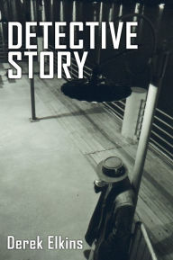 Title: Detective Story, Author: Derek Elkins