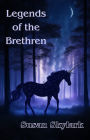 Legends of the Brethren: The Complete Series