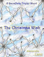 The Christmas Wish (A Snowflake Triplet Short)