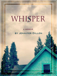 Title: Whisper, Author: Jennifer Dillon