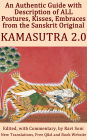 Kamasutra 2.0: An Authentic Guide with Description of ALL Postures, Kisses, Embraces from the Sanskrit Original