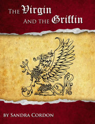 Title: The Virgin and the Griffin, Author: Sandra Cordon