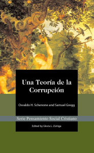 Title: Una Teoría de la Corrupción, Author: Osvaldo Schenone