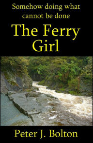 Title: The Ferry Girl, Author: Peter Bolton