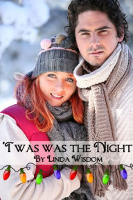 Title: 'Twas The Night, Author: Linda Wisdom