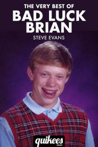 Title: The Very Best of Bad Luck Brian, Author: Steve Evans