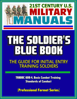 21st Century U.S. Military Manuals: The Soldier's Blue Book - The Guide ...