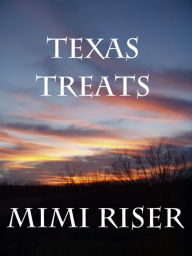 Title: Texas Treats, Author: Mimi Riser