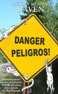 Title: Danger Peligros!, Author: Autumn Raven