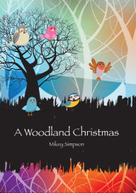 Title: A Woodland Christmas, Author: Mikey Simpson