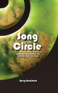 Title: Song of the Circle (Chronicles of the Stone, #1), Author: Barry Brailsford